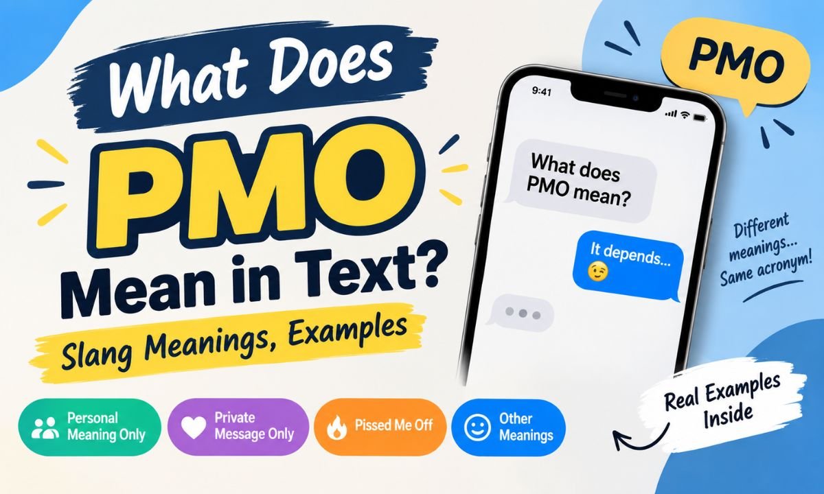 What Does PMO Mean in Text? Slang Meanings, Examples